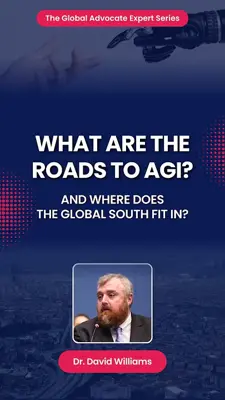 En affisch för "The Global Advocate Expert Series" med frågan "Vilka är vägarna till AGI?". En bild av Dr. David Williams visas.
